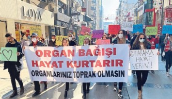 ‘Organlarınız toprak olmasın’