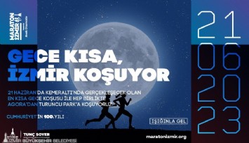 İzmirliler 21 Haziran’da “En Kısa Gece Koşusu”nda buluşacak