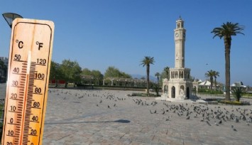 İzmir'e kavurucu sıcaklar geliyor