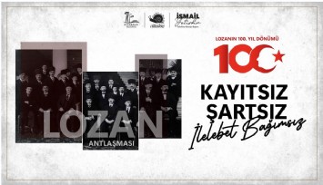 Başkan İsmail Yetişkin: Lozan’ın 100. yılı kutlu olsun