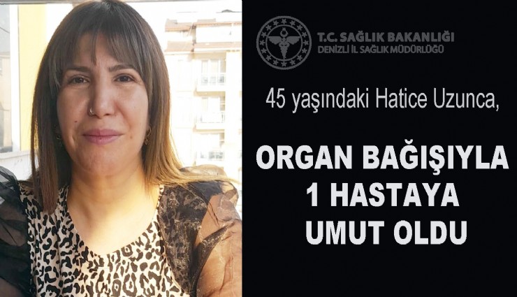 Kaza sonrası yaşamını yitiren kadının bağışlanan organları başka hayata umut oldu