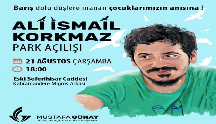 Ali İsmail Korkmaz Parkı Açılıyor