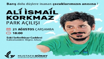 Ali İsmail Korkmaz Parkı Açılıyor